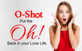 O-Shot (Orgasm Shot) - SKINFUDGE Aesthetics | Painless, No Side Effects, Natural Looking Results